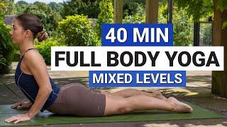 40 Min Full Body Yoga Flow | Mixed Level Practice to Stretch & Strengthen