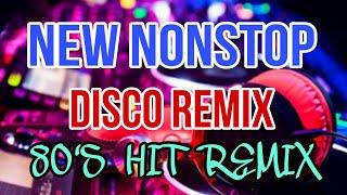 NONSTOP DISCO REMIX 80'S HITS | MAPAPASAYAW KA TALAGA