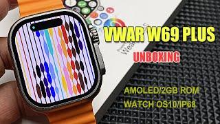 VWAR W69 Plus + Smart Watch Ultra Series 9 UNBOX- AMOLED AOD, 2GB ROM, Watch OS10, IP68 Waterproof