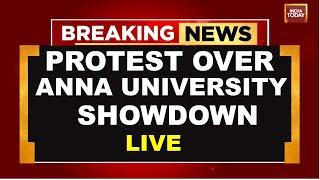 Anna University Case LIVE Updates: Protest Over Anna University Showdown | Indina Today News