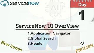 (Day 1)ServiceNow UI Overview: A Guide to the User Interface in ServiceNow | Day 1