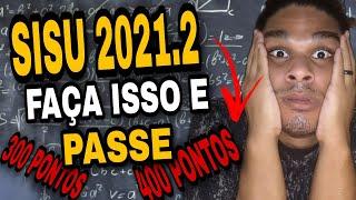 Como passar no SISU 2021.2 com nota baixa