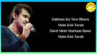 Lyrics: Marham Full Song | Sonu Nigam | Vibhas | Abhendra Kumar Upadhyay | Muslytically
