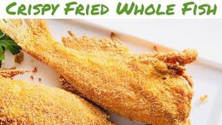 How To Fry Whole Fish | Crispy Fried Fish Recipe