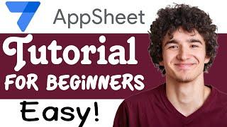 AppSheet Tutorial For Beginners | How To Use AppSheet