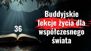 36 buddyjskich życiowych wskazówek dla współczesnego świata. Proste kroki do wewnętrznego spokoju.