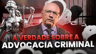 A VERDADE SOBRE A ADVOCACIA CRIMINAL - Ércio Quaresma Firpe