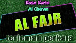 Kosa Kata Al Quran Surat Al Fajr Terjemah Perkata