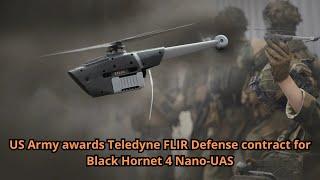 US Army awards Teledyne FLIR Defense contract for Black Hornet 4 Nano UAS