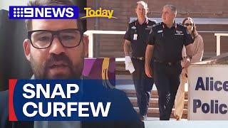 Snap curfew declared in Alice Springs after violent crime wave | 9 News Australia