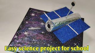 School science project ideas  How to make Hubble Telescope  in space  Science exhibition project