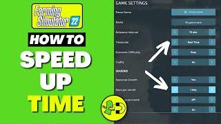 Farming Simulator 22 How to Speed Up Time