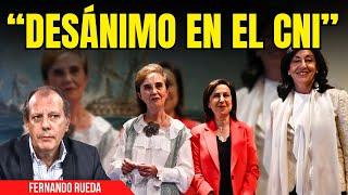 FERNANDO RUEDA avisa: “¡Desánimo en el CNI por la política del Gobierno Sánchez!”