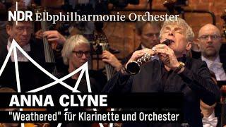 Anna Clyne: Weathered | Martin Fröst | Cristian Măcelaru | NDR Elbphilharmonie Orchestra