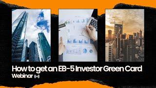 How to get an EB-5 Investor Green Card