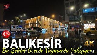 BALIKESİR, Bu Şehire Gece de Yağmur da Yakışıyor, Ocak 2025, 4K