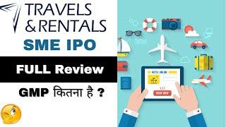 Travels and Rentals IPO | Travels and Rentals IPO Review | Travels and Rentals IPO GMP |Upcoming IPO