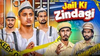 Jail ki zindagi || kp vines