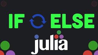 Julia If Else Loop - Things you must know