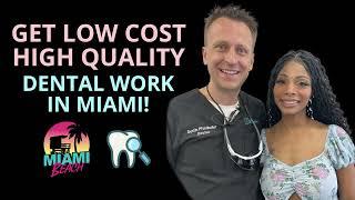 Get Low Cost High Quality Dental Work In Miami!