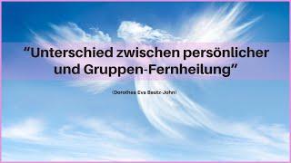 Unterschied Persönlich vs. Gruppen-Fernheilung? Fernheilung mit den Engeln