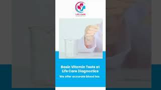 Boost Your Health: Check Your Vitamin Levels at Life Care Diagnostics