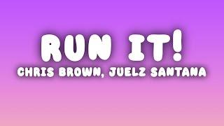 Chris Brown - Run It (Lyrics) ft. Juelz Santana