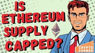 Does Ethereum Have A Supply Cap? The Merge, Eth2.0 Explained & Why I am Bullish On Ethereum...