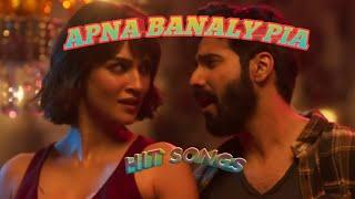 APNA BANA LE PIYA | Bhedyia Movie song | Varun  Dhawan | Kriti Sanon | Arijit Sing , Sachin -jigar|