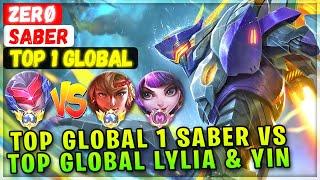 Top Global 1 Saber Vs Top Global Lylia & Supreme Yin [ Top 1 Global Saber ] Zerø - Mobile Legends