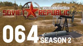 Workers & Resources: Soviet Republic - Season 2 - Ep 064 - More Pumps