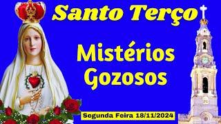 SANTO TERÇO de HOJE - SEGUNDA FEIRA (18/11/2024) MISTÉRIOS GOZOSOS I TERÇO NOSSA SENHORA DE FÁTIMA