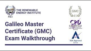 Galileo Master Certificate (GMC) Exam Walkthrough | The Renewable Energy Institute (UPDATE)