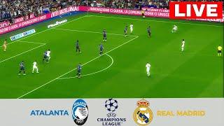 LIVE: Atalanta vs Real Madrid | UEFA Champions League | Match Streaming