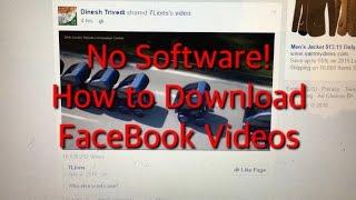 2016: How to Download FaceBook Videos-- NO SOFTWARE REQUIRED