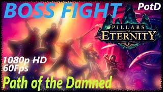 Pillars of Eternity - Maerwald Boss Fight - Path of the Damned Difficulty [PC] [1080p HD] [Ultra]