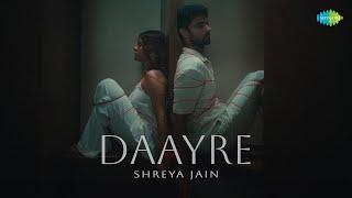 Daayre (Official Music Video) | Shreya Jain | Saregama