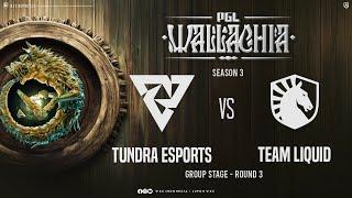 [Dota 2 Live] Tundra vs Liquid - PGL Wallachia s3 Groupstage @anonimdt @Dreamocell