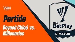 BOYACÁ CHICÓ VS. MILLONARIOS | LIGA BETPLAY DIMAYOR 2024-2 | FECHA 19