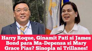 Harry Roque, Ginamit Pati si James Bond para Ma-Depensa si Mary Grace Pias? Sinopla ni Trillanes!