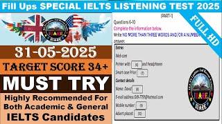Fill Ups Special IELTS Exam Listening Test With Answers | IELTS Listening Test 2025 | 31-05-2025