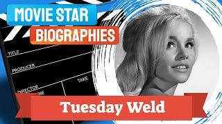 Movie Star Biography~Tuesday Weld