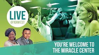 LIVE!FROM MIRACLE CENTER - SPECIAL SUNDAY SERVICE!!!