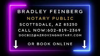 Bradley Feinberg, Notary Public, Scottsdale, AZ 85250, Virtual Notary, Book Online