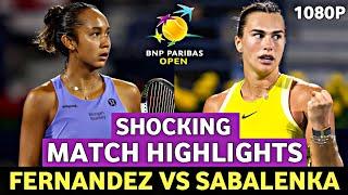 Leylah Fernandez Outclass Tennis vs Aryna Sabalenka Nois - Highlights Before Indian Wells 2025 1080P