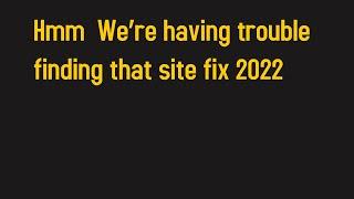 How to fix "Hmm  We’re having trouble finding that site fix"