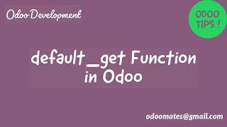 Default Get Function: Set Default Values For Fields In Odoo