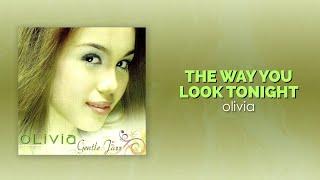 Olivia - The Way You Look Tonight (Official Audio)