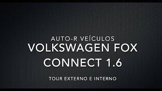 AUTO-R VEÍCULOS | VW FOX CONNECT 1.6 | TOUR EXTERNO E INTERNO