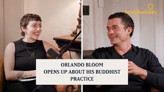 Orlando Bloom Opens Up About His Buddhist Practice: Staying Grounded, Facing Fears and Living Fully